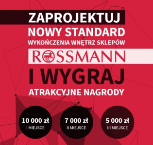 Konkurs "ROSSMANN - nowa koncepcja wykończenia sklepów w standardzie LUX"