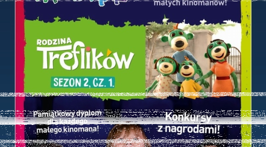 Wygraj zaproszenie na "Poranki dla dzieci" w Heliosie z serialem "Rodzina Treflików" Wrocław, do godz. 9:00