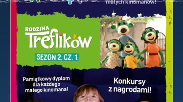 Wygraj zaproszenie na "Poranki dla dzieci" w Heliosie z serialem "Rodzina Treflików" Wrocław, do godz. 9:00