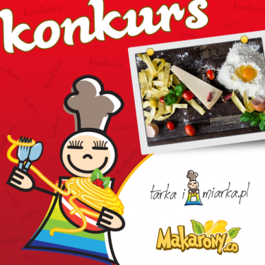 Konkurs "Na danie z makaronem"