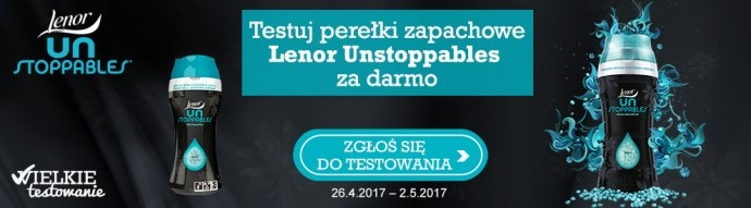 Konkurs "Wielkie testowanie Lenor Unstoppables"