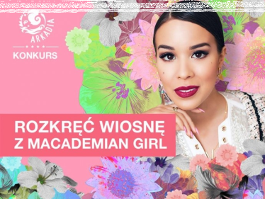 Konkurs "Rozkręć wiosnę z Macademian Girl" Warszawa