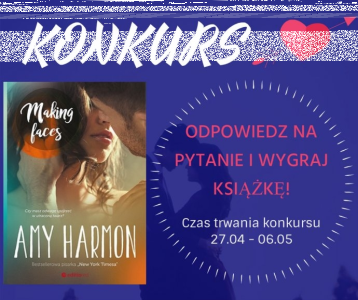 Wygraj książkę "Making faces" Amy Harmon