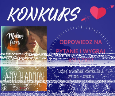 Wygraj książkę "Making faces" Amy Harmon