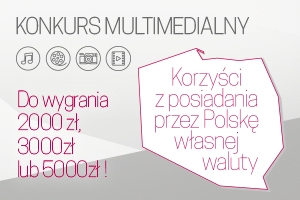 Konkurs "Złoty interes: Korzyści z posiadania przez Polskę własnej waluty"