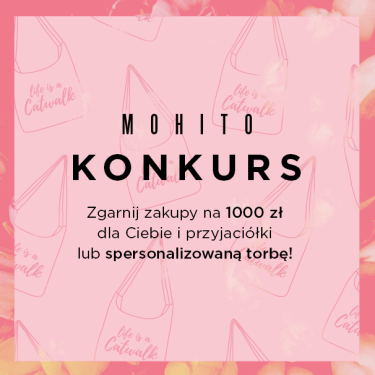 Konkurs "Mohito - zakupy dla Ciebie i przyjaciółki" Kraków