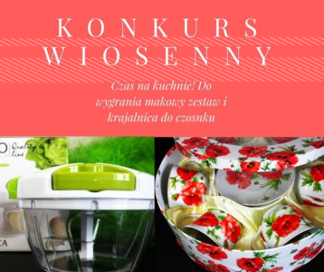 Konkurs wiosenny - czas na kuchnię!