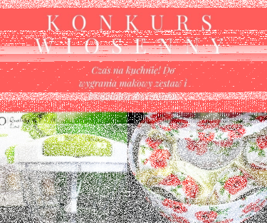 Konkurs wiosenny - czas na kuchnię!