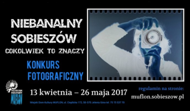 Konkurs "Niebanalny Sobieszów. Cokolwiek to znaczy" Sobieszów