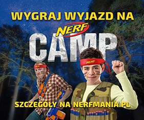 Wygraj wyjazd na "Nerf Camp"!