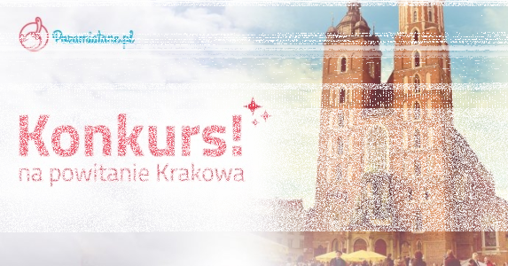 Konkurs na powitanie Krakowa, do godz. 20:00