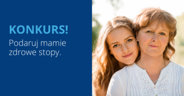 Konkurs "Podaruj mamie zdrowe stopy, czyli zabieg w Halluxmed Klinika Jackowiak lub odbierz zniżkę 20%"