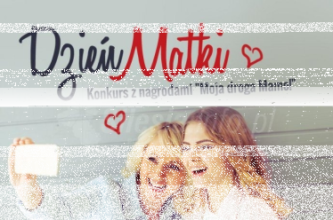 Konkurs "Moja droga Mamo!" Ruda Śląska do 14:00