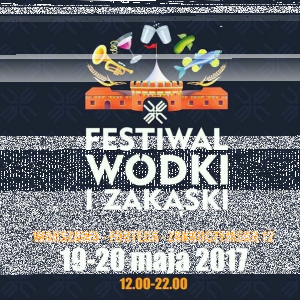 Konkurs "Festiwal Wódki i Zakąski" Warszawa, 18+