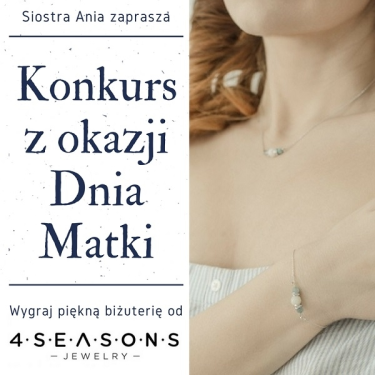 Konkurs "Z okazji Dnia Matki wygraj mleczną biżuterię od 4 Seasons Jewlery"