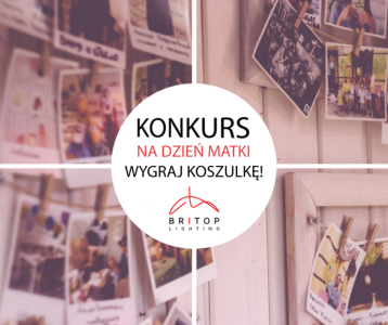 Konkurs fotograficzny z Britop Lighting z okazji Dnia Mamy!
