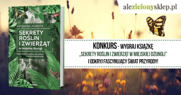 Konkurs fotograficzny: wygraj książkę "Sekrety roślin i zwierząt w miejskiej dżungli"