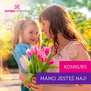 Konkurs "Mamo jesteś naj"