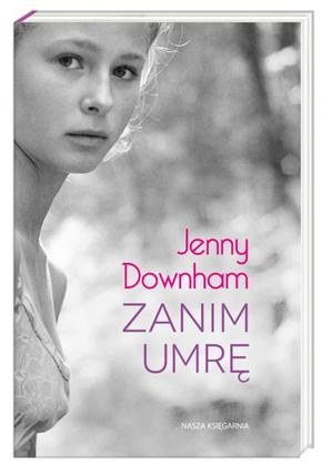 Konkurs "Zanim umrę - Jenny Downham"