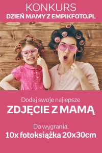 Konkurs "Dzień Mamy z empikfoto.pl"