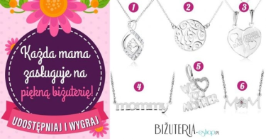Loteria "Każda mama zasługuje na piękną biżuterię!"