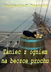 Wygraj e-book "Taniec z ogniem na beczce prochu"