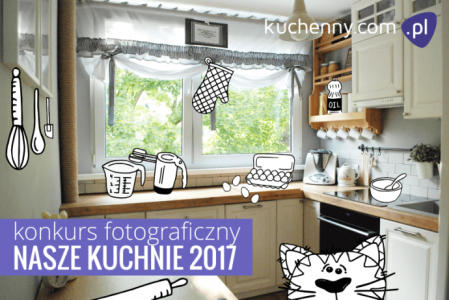 Konkurs fotograficzny "Nasze kuchnie 2017 - V edycja"