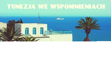 Konkurs "Tunezja we wspomnieniach"