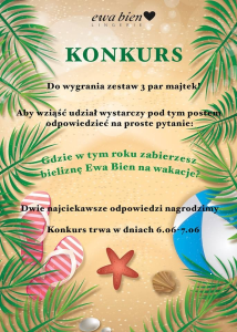 Konkurs "Gdzie w tym roku zabierzesz bieliznę Ewa Bień na wakacje?"