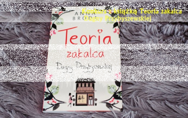 Konkurs z książką Teoria zakalca Dagny Przybyszewskiej