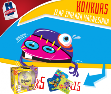 Konkurs "Złap ŻARŁAKA magnesiaka"