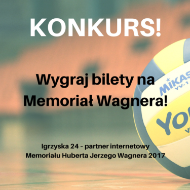 Wygraj bilety na siatkarski Memoriał Wagnera