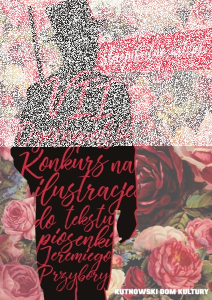 VII Ogólnopolski Konkurs Plastyczny na ilustrację do tekstu piosenki Jeremiego Przybory