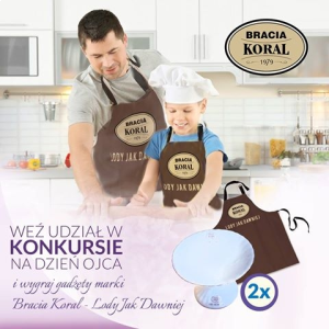 Konkurs "Z okazji zbliżającego się Dnia Ojca wraz z Braćmi Koral"