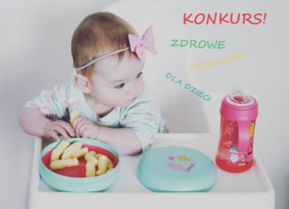 Konkurs "Zdrowe przekąski dla dzieci"