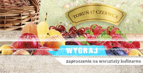 Wygraj zaproszenie na warsztaty kulinarne prowadzone przez  Jana Kuronia, Toruń