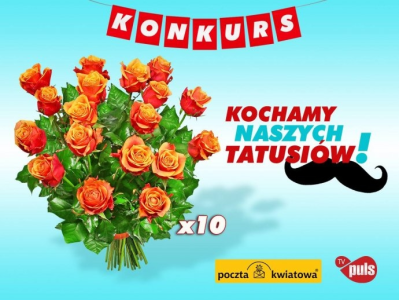Konkurs "Kochamy naszych Tatusiów" do godz. 12:00