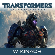 Konkurs "Transformers: Ostatni rycerz"