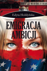 Konkurs "Emigracja ambicji - obraz młodego pokolenia Polaków w Wielkiej Brytanii"