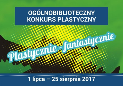 Konkurs "Plastycznie – fantastycznie" Sosnowiec, 6-9lat