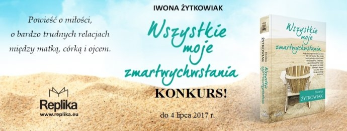 Wygraj książkę "Wszystkie moje zmartwychwstania"