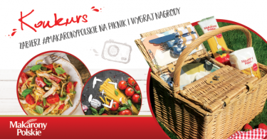 Konkurs fotograficzny "Zabierz Makarony Polskie na piknik"