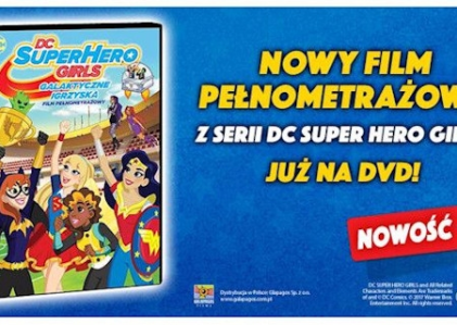 Wygraj DVD z najnowszymi przygodami DC Super Hero Girls