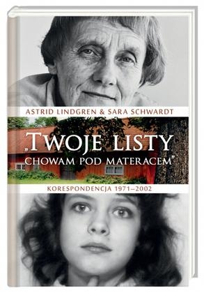 Konkurs "Astrid Lindgren, Sara Schwardt: Twoje listy chowam pod materacem. Korespondencja 1971–2002"