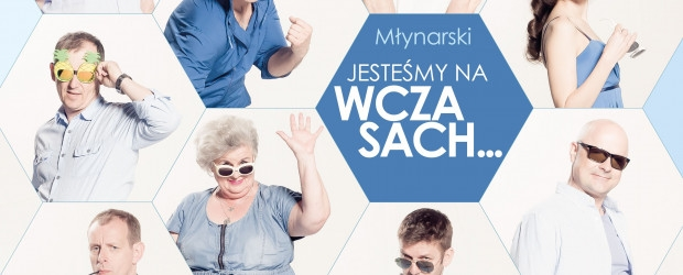Wygraj podwójne zaproszenia na spektakl "Jesteśmy na wczasach..." Trójmiasto