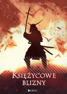 Wygraj 1 z 3 zestawów książka "Księżycowe blizny" + gra "Miecz samuraja"