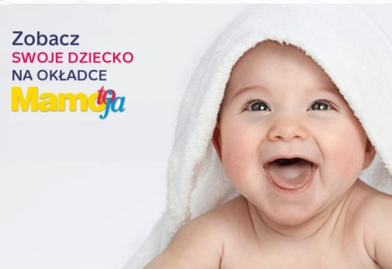 Konkurs "Twoje dziecko na okładce Mamo, To Ja"