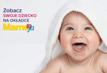 Konkurs "Twoje dziecko na okładce Mamo, To Ja"