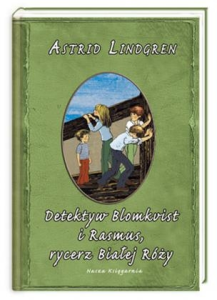 Konkurs "Astrid Lindgren: Detektyw Blomkvist i Rasmus, rycerz Białej Róży"