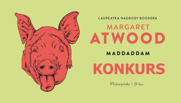 Wygraj egzemplarze powieści "MaddAddam"